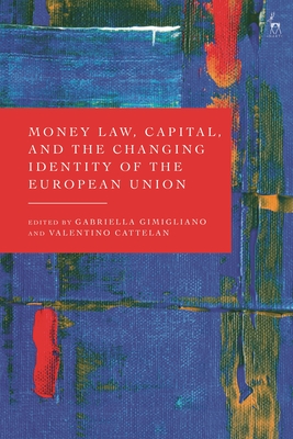 Money Law, Capital, and the Changing Identity of the European Union Cover Image