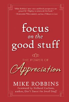 Cover for Focus on the Good Stuff