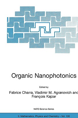 Organic Nanophotonics (NATO Science Series II: Mathematics #100) Cover Image