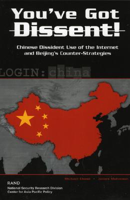 You've Got Dissent!: Chinese Dissident Use of the Internet and Beijing's Counter-Stragegies Cover Image