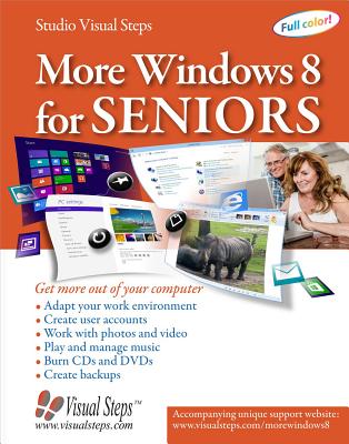 More Windows 8 for Seniors: Get More Out of Your Computer (Computer Books for Seniors series)