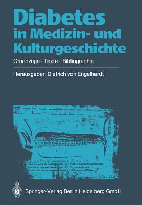 Diabetes in Medizin- Und Kulturgeschichte: Grundzüge -- Texte -- Bibliographie Cover Image