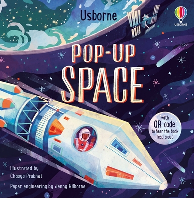 Pop-Up Space (Pop-Ups) By Laura Cowan, Chaaya Prabhat (Illustrator), Jenny Hilborne (Photographs by) Cover Image