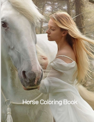Horse Coloring Book for Girls Ages 8-12: Coloring and Drawing