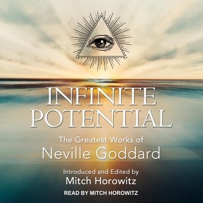 Infinite Potential: The Greatest Works of Neville Goddard Cover Image