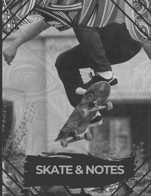 Skate & Notes: cahier noir et blanc skate / skateur By Cahiers Sports Extrêmes Cover Image