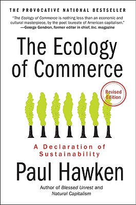 The Ecology of Commerce Revised Edition: A Declaration of Sustainability Cover Image