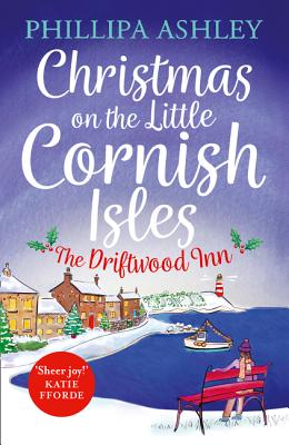 Christmas on the Little Cornish Isles: The Driftwood Inn By Phillipa Ashley Cover Image