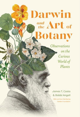 Darwin and the Art of Botany: Observations on the Curious World of Plants Cover Image