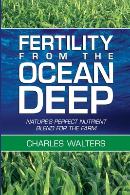 Fertility From the Ocean Deep By Charles Walters Cover Image