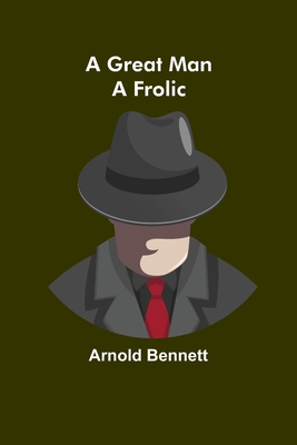 A Great Man: A Frolic Cover Image