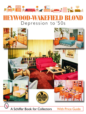 Heywood-Wakefield Blond: Depression to '50s (Schiffer Book for Collectors) Cover Image