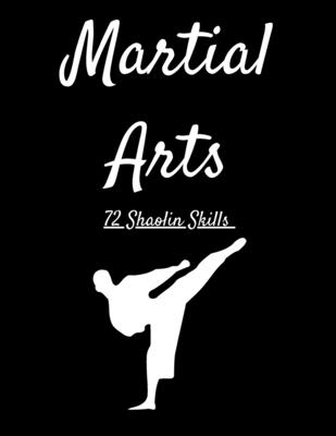 Martial Arts: 72 Shaolin Skills Cover Image