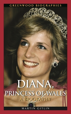 Diana, Princess of Wales: A Biography (Greenwood Biographies) Cover Image