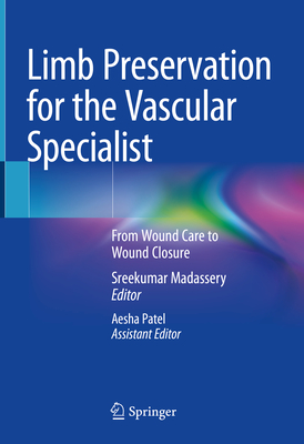 Limb Preservation for the Vascular Specialist: From Wound Care to Wound Closure Cover Image
