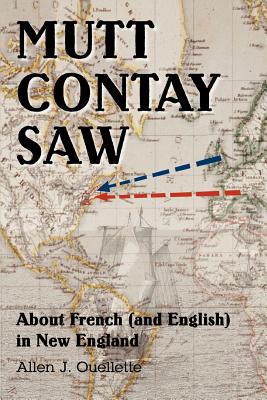 Mutt Contay Saw: About French (and English) in New England