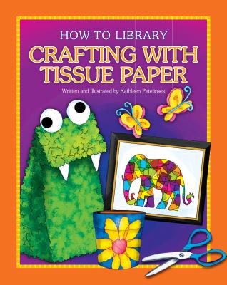 Crafting with Tissue Paper (How-To Library) Cover Image