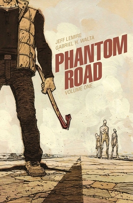 Phantom Road Volume 1 By Jeff Lemire, Gabriel Hernandez Walta (By (artist)) Cover Image