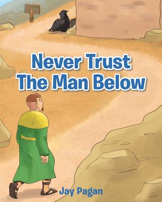 Never Trust The Man Below By Jay Pagan Cover Image