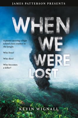 When We Were Lost By Kevin Wignall, James Patterson (Foreword by) Cover Image