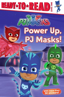 Power Up, PJ Masks!: Ready-to-Read Level 1 By Delphine Finnegan (Adapted by) Cover Image