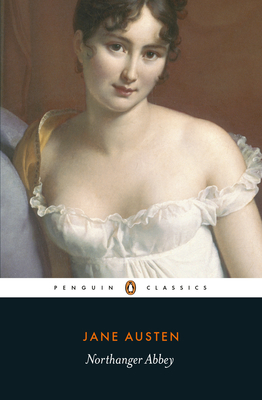 Northanger Abbey By Jane Austen, Marilyn Butler (Editor), Marilyn Butler (Introduction by), Marilyn Butler (Notes by) Cover Image