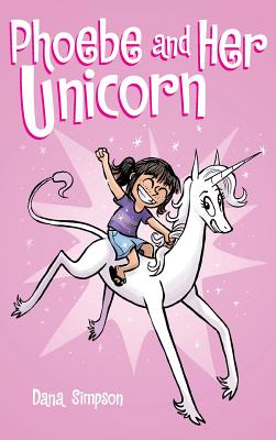 Phoebe and Her Unicorn By Dana Simpson Cover Image