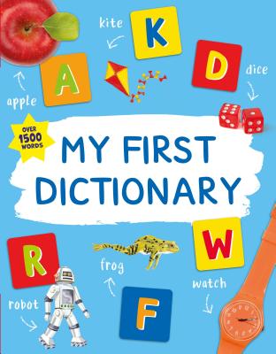 My First Dictionary (Kingfisher First Reference) By Angela Crawley (Editor) Cover Image