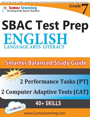 SBAC Test Prep: Grade 7 English Language Arts Literacy (ELA) Common Core Practice Book and Full-length Online Assessments: Smarter Bal Cover Image