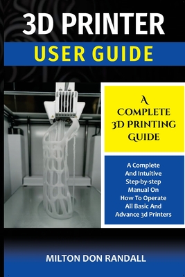 3D Printer: A Complete 3D Printing Guide Cover Image