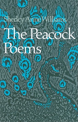 The Peacock Poems (Wesleyan Poetry Program #79) By Sherley Anne Williams Cover Image