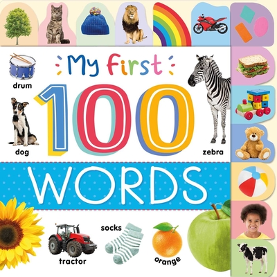 My First 100 Words : Photographic First Picture Dictionary with Tabbed Pages Cover Image