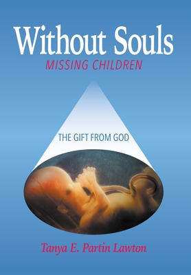 Without Souls: Missing Children - The Gift from God Cover Image