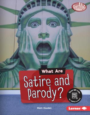 What Are Satire and Parody? (Searchlight Books (Tm) -- Fake News)
