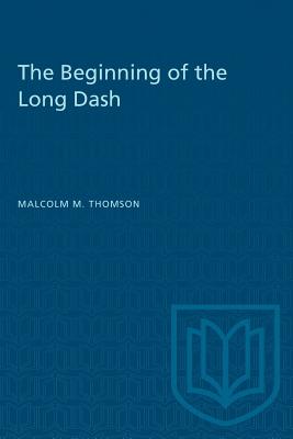 The Beginning of the Long Dash (Heritage) Cover Image