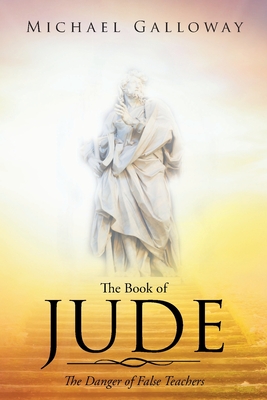 The Book of Jude: The Danger of False Teachers Cover Image