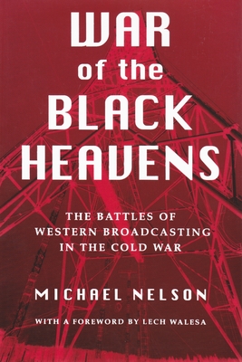 War of the Black Heavens: The Battles of Western Broadcasting in the Cold War Cover Image