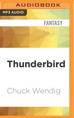 Thunderbird (Miriam Black #4) By Chuck Wendig, Emily Beresford (Read by) Cover Image