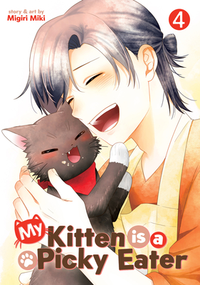 My Kitten is a Picky Eater Vol. 4 By Migiri Miki Cover Image