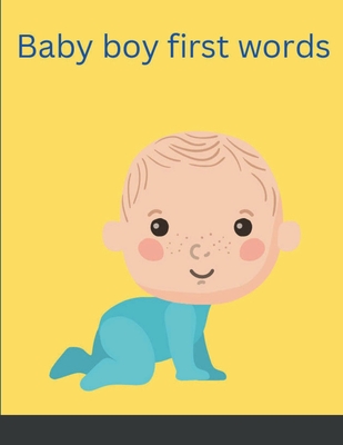Baby boy first words By Hakim Feagins Cover Image