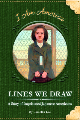 Lines We Draw: A Story of Imprisoned Japanese Americans Lines We Draw: A Story of Imprisoned Japanese Americans cover