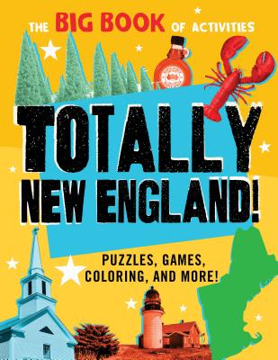 Totally New England!: Puzzles, games, coloring, and more! (Hawk's Nest Activity Books) Cover Image