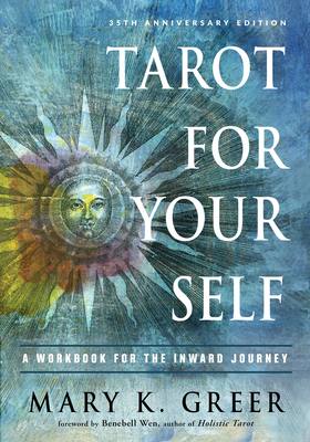 Tarot for Your Self: A Workbook for the Inward Journey (35th Anniversary Edition) Cover Image