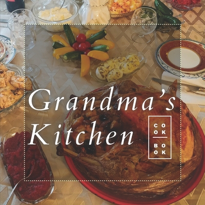 Grandma's Kitchen: Бабушкина Кухня Cover Image