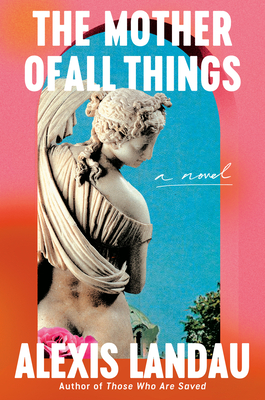 The Mother of All Things: A Novel Cover Image