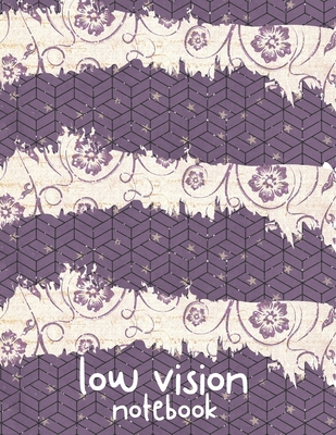 Low Vision Notebook: Bold Line White Paper For Low Vision, Visually Impaired, 120 Pages Cover Image