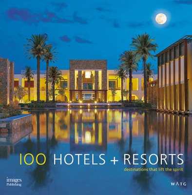 Cover for 100 Hotels + Resorts