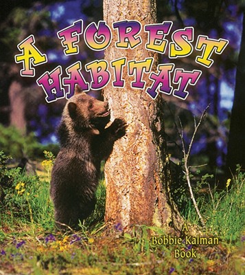A Forest Habitat (Paperback) | Theodore's Books