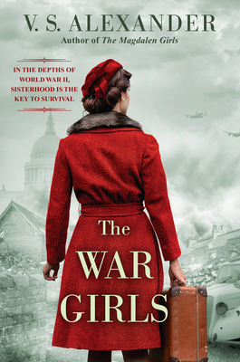 The War Girls: A WW2 Novel of Sisterhood and Survival cover