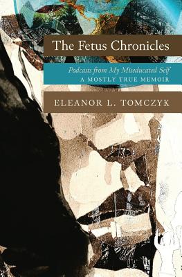 Cover for The Fetus Chronicles